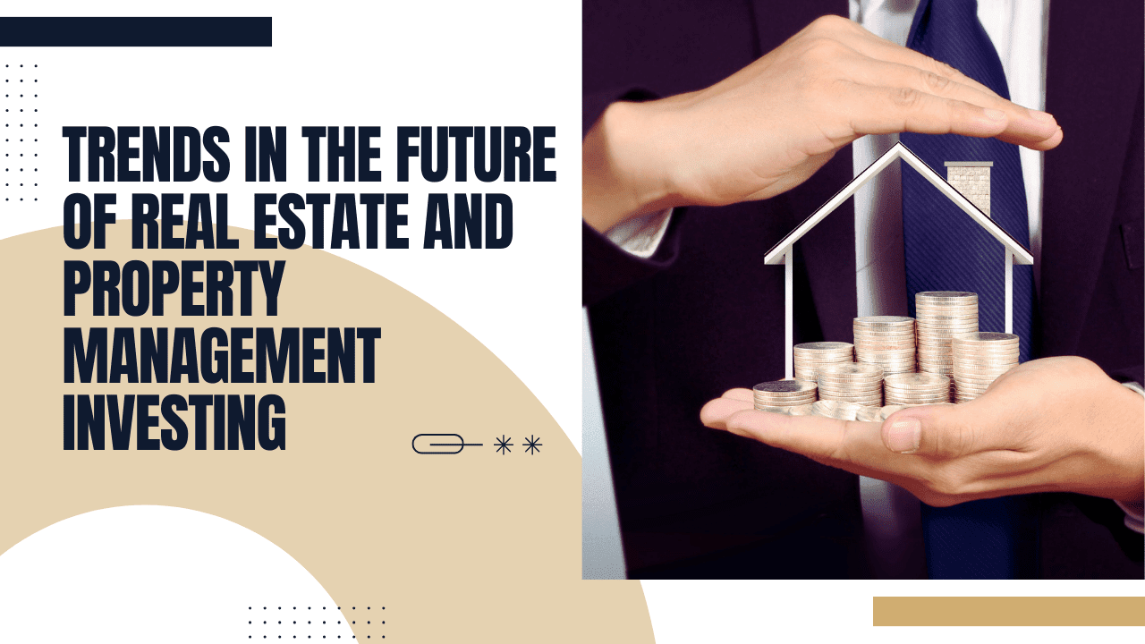 Trends in the Future of Arlington Real Estate and Property Management Investing