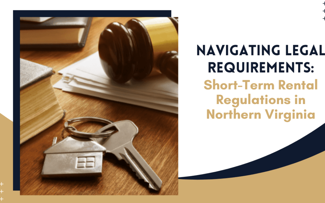 Navigating Legal Requirements: Short-Term Rental Regulations in Northern Virginia