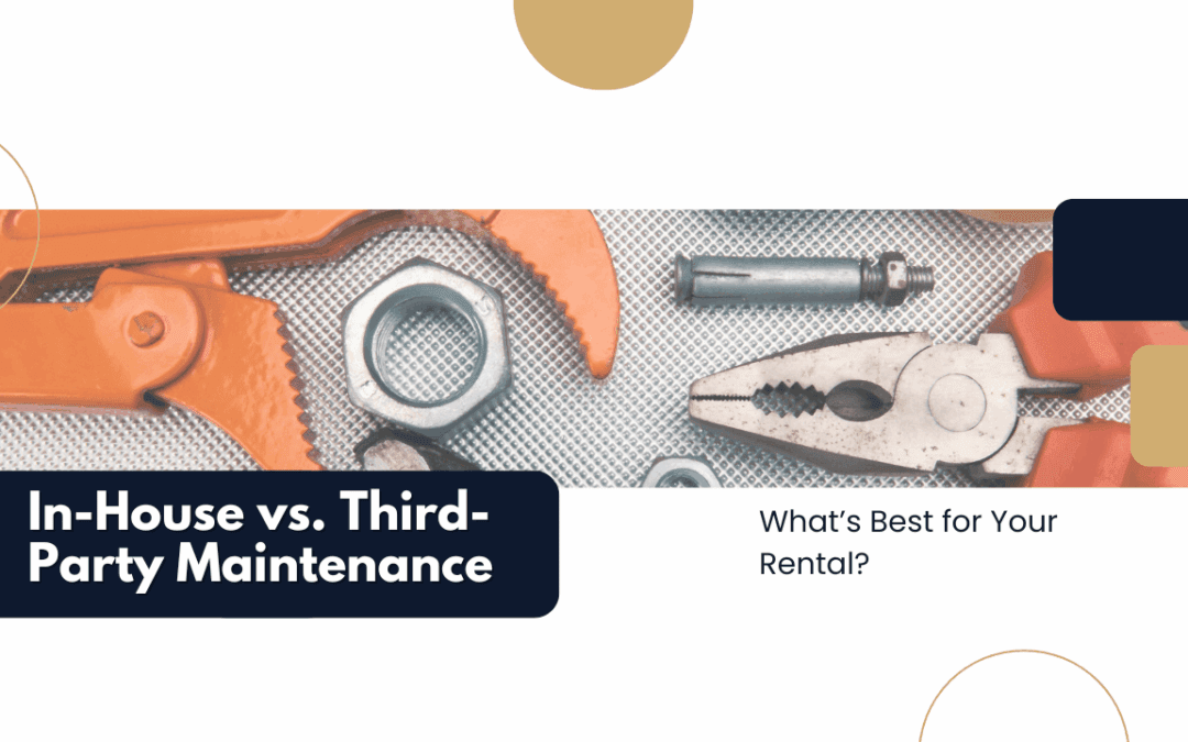In-House vs. Third-Party Maintenance: What’s Best for Your Northern Virginia Rental?