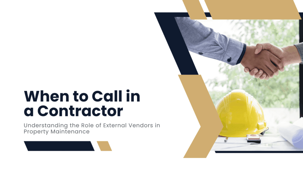 When to Call in a Contractor: Understanding the Role of External Vendors in Property Maintenance - Article Banner