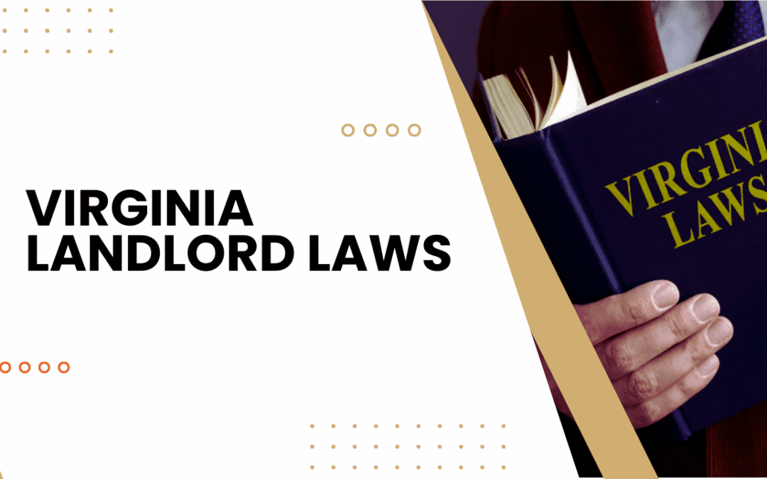 Navigating Virginia Landlord Laws: A Practical Guide for Northern Virginia Rental Owners