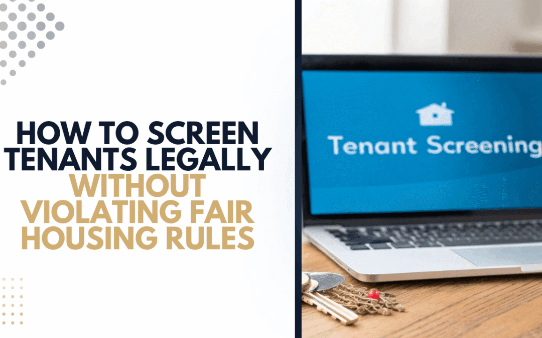 How to Screen Tenants Legally in Virginia Without Violating Fair Housing Rules